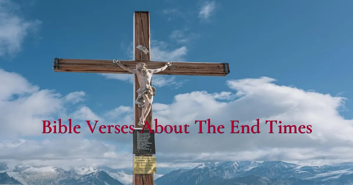 Bible Verses About The End Times